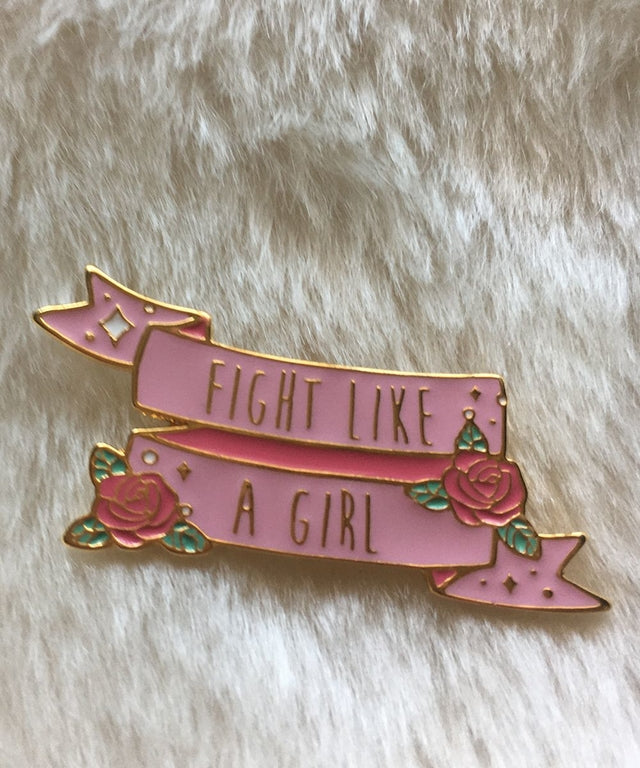 PIN - FIGHT LIKE A GIRL